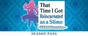 That Time I Got Reincarnated as a Slime ISEKAI Chronicles - Season Pass