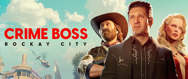 Les 10 choses à savoir sur Crime Boss : Rockay City !