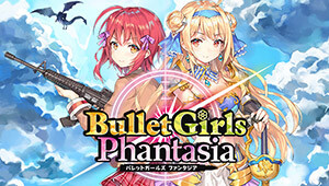 Bullet Girls Phantasia