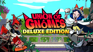 Union of Gnomes - Deluxe Edition