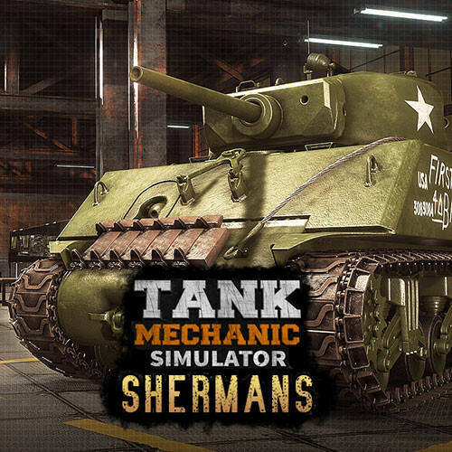 Tank Mechanic Simulator - Shermans DLC