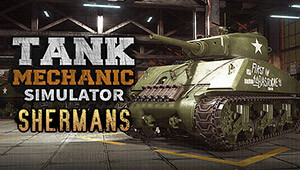 Tank Mechanic Simulator - Shermans DLC