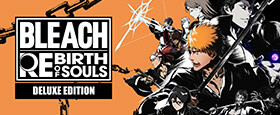 BLEACH Rebirth of Souls Deluxe Edition