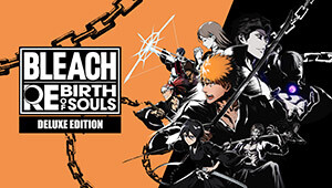 BLEACH Rebirth of Souls Deluxe Edition