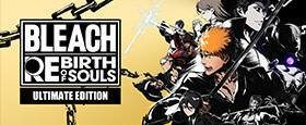 BLEACH Rebirth of Souls Ultimate Edition