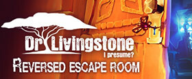 Dr Livingstone, I Presume? Reversed Escape Room