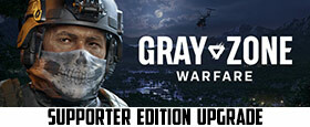 Gray Zone Warfare - Supporter Edition Upgrade