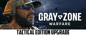 Gray Zone Warfare - Tactical Edition Upgrade