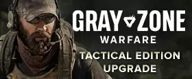 Gray Zone Warfare - Tactical Edition Upgrade