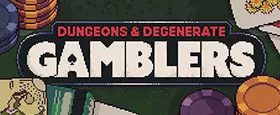 Dungeons & Degenerate Gamblers