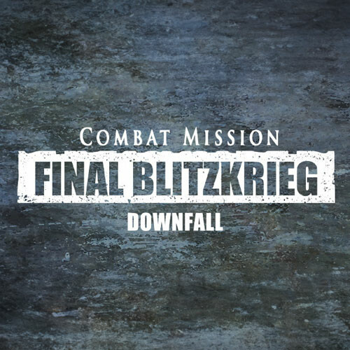 Combat Mission: Final Blitzkrieg - Downfall