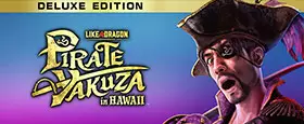 Like a Dragon: Pirate Yakuza in Hawaii - Digital Deluxe Edition