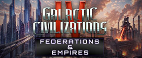 Galactic Civilizations IV: Federations & Empires