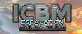 ICBM: Escalation - Endless October