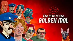 The Rise of the Golden Idol