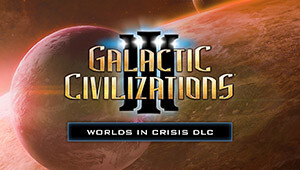 Galactic Civilizations III - Worlds in Crisis DLC