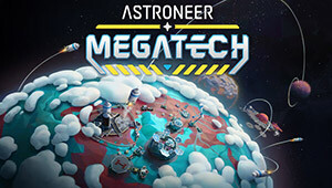 Astroneer: Megatech