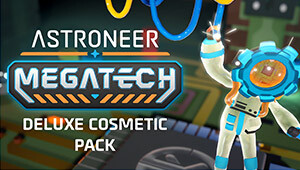 Astroneer: Megatech - Deluxe Cosmetic Pack