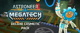 Astroneer: Megatech - Deluxe Cosmetic Pack
