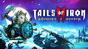 Tails of Iron 2: Whiskers of Winter