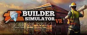 Builder Simulator VR