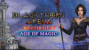 Blackthorn Arena: Reforged - Age of Magic