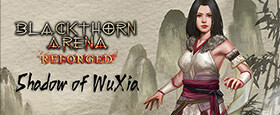 Blackthorn Arena: Reforged - Shadow of Wuxia