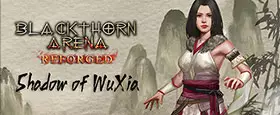 Blackthorn Arena: Reforged - Shadow of Wuxia