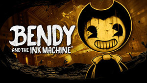 Bendy and the Ink Machine