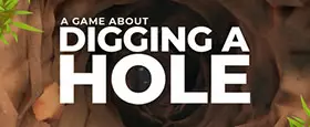 A Game About Digging A Hole