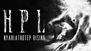 HPL: Nyarlathotep Rising