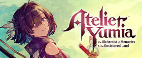 Atelier Yumia: The Alchemist of Memories & the Envisioned Land