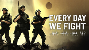 Every Day We Fight