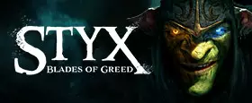 Styx: Blades of Greed