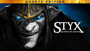 Styx: Blades of Greed - Quartz Edition
