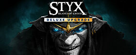 Styx: Blades of Greed - Deluxe Upgrade