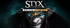 Styx: Blades of Greed - Deluxe Upgrade