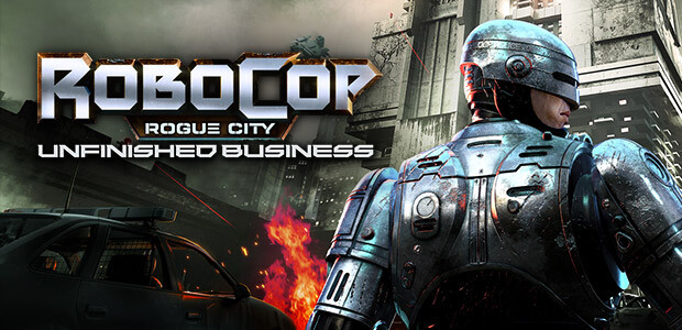 RoboCop: Rogue City - Unfinished Business