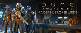 Dune: Awakening - Raiders of the Broken Lands DLC