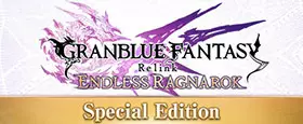 Granblue Fantasy: Relink - Endless Ragnarok (Special Edition)