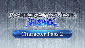 Granblue Fantasy Versus: Rising - Character Pass 2