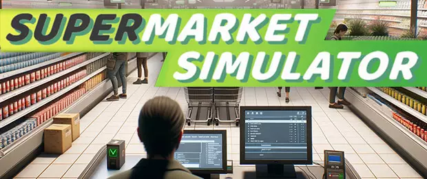 Supermarket Simulator, le jeu qui vous fait jouer à la marchande très sérieusement !