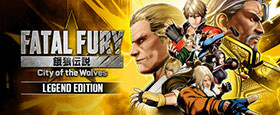FATAL FURY: City of the Wolves - Legend Edition