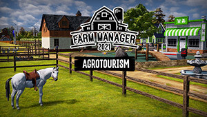 Farm Manager 2021 - Agrotourism DLC