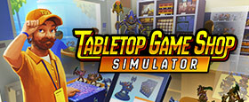 Tabletop Game Shop Simulator
