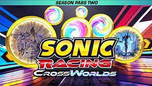 Sonic Racing: CrossWorlds Season Pass Two