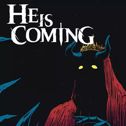 He is Coming