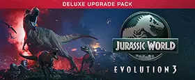 Jurassic World Evolution 3: Deluxe Upgrade Pack