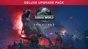Jurassic World Evolution 3: Deluxe Upgrade Pack