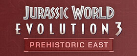 Jurassic World Evolution 3: Prehistoric East